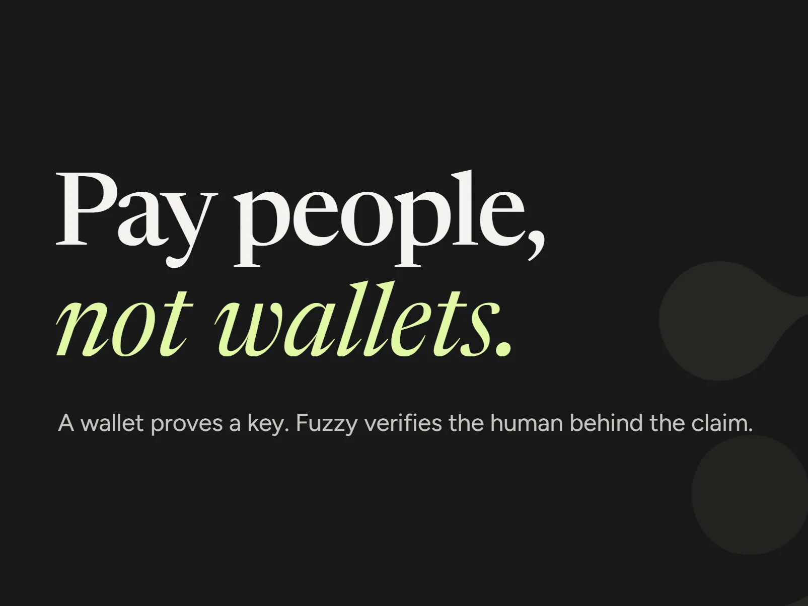 Pay people, not wallets.